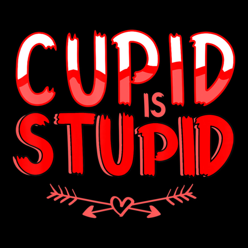 Trending Valentines Day Hater Bitter Anti Valentine Cupid Is Stupid Legging by Karyn Love | Artistshot