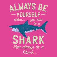 Always Be A Shark Summer T-shirt | Artistshot