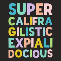 Supercalifragilisticexpialidocious   Colorful Stack Ladies Fitted T-shirt | Artistshot