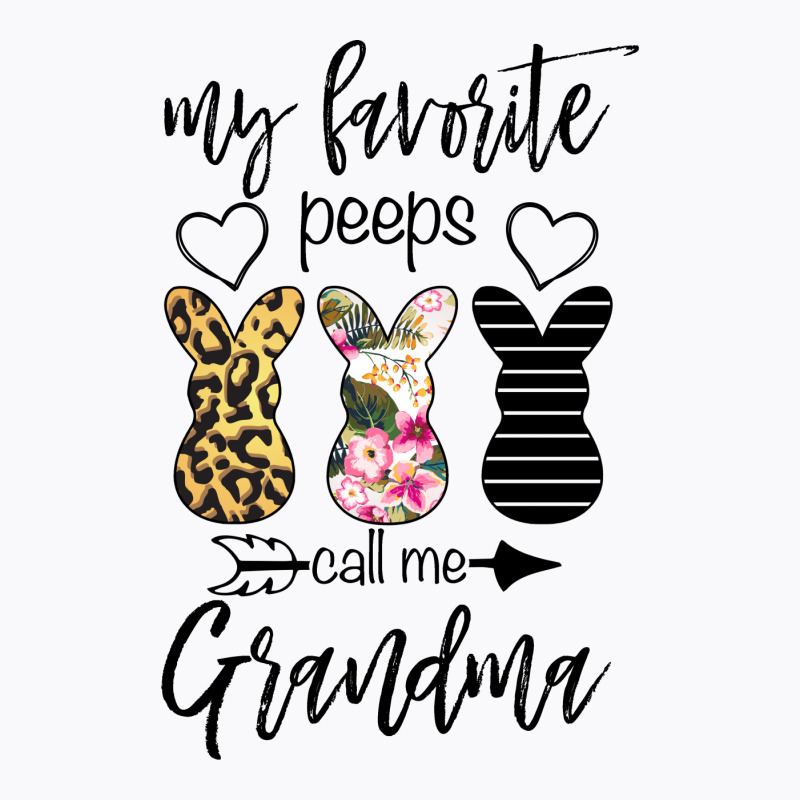 My Favorite Peeps Call Me Grandma For Light T-shirt | Artistshot