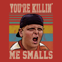 Youre Killing Me Smalls Vintage Crewneck Sweatshirt | Artistshot