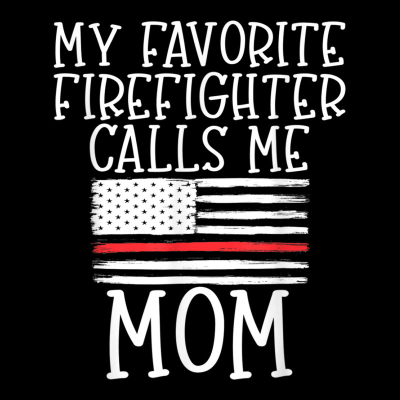 Thin Red Line Mom My Favorite Firefighter Calls Me Mom Zipper Hoodie | Artistshot