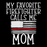 Thin Red Line Mom My Favorite Firefighter Calls Me Mom Lightweight Hoodie | Artistshot