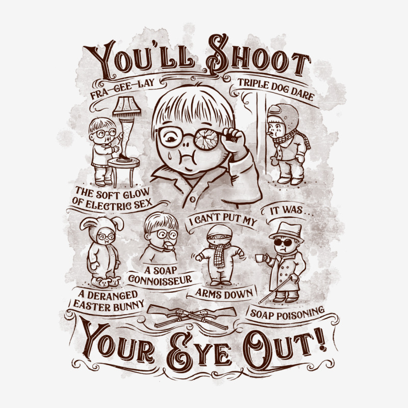 Youll Shoot Your Eye Out Gift Classic T-shirt by lorinealazem3 | Artistshot