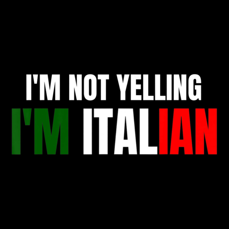 I'm Not Yelling, I'm Italian Italy Joke Italia Loud Baby Tee by longho | Artistshot