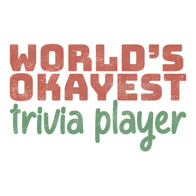 Worlds Okayest Trivia Player Aesthetic Sticker | Artistshot