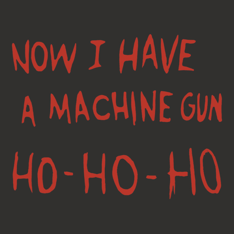 Now I Have A Machine Gun Ho Ho Ho Champion Hoodie | Artistshot