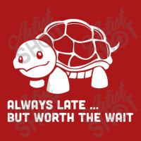 Always Late Worth Wait Funny Turtle Adjustable Cap | Artistshot