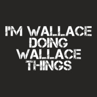 I'm Wallace Doing Wallace Things Ladies Fitted T-shirt | Artistshot