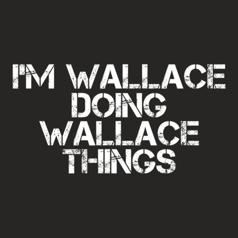 I'm Wallace Doing Wallace Things Ladies Fitted T-Shirt by longho | Artistshot