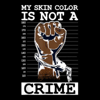 My Skin Color Is Not A Crime Black History Month Blm T Shirt Graphic T-shirt | Artistshot