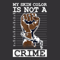 My Skin Color Is Not A Crime Black History Month Blm T Shirt Vintage Hoodie And Short Set | Artistshot