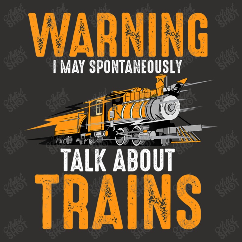 Limited Edition Cute Warning May Spontaneously Talk About Trains Champion Hoodie | Artistshot