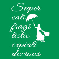 Supercalifragilisticexpialidocious   Mary Poppins Classic T-shirt | Artistshot