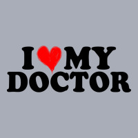 I Love My Doctor For Light Tank Dress | Artistshot