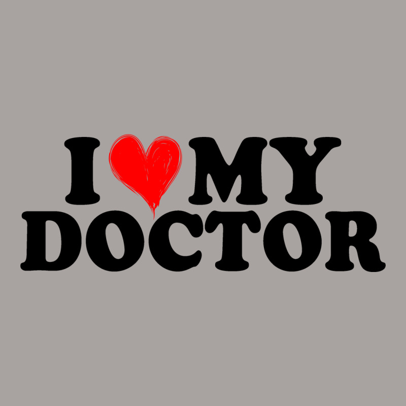 I Love My Doctor For Light Racerback Tank by Gurkan | Artistshot