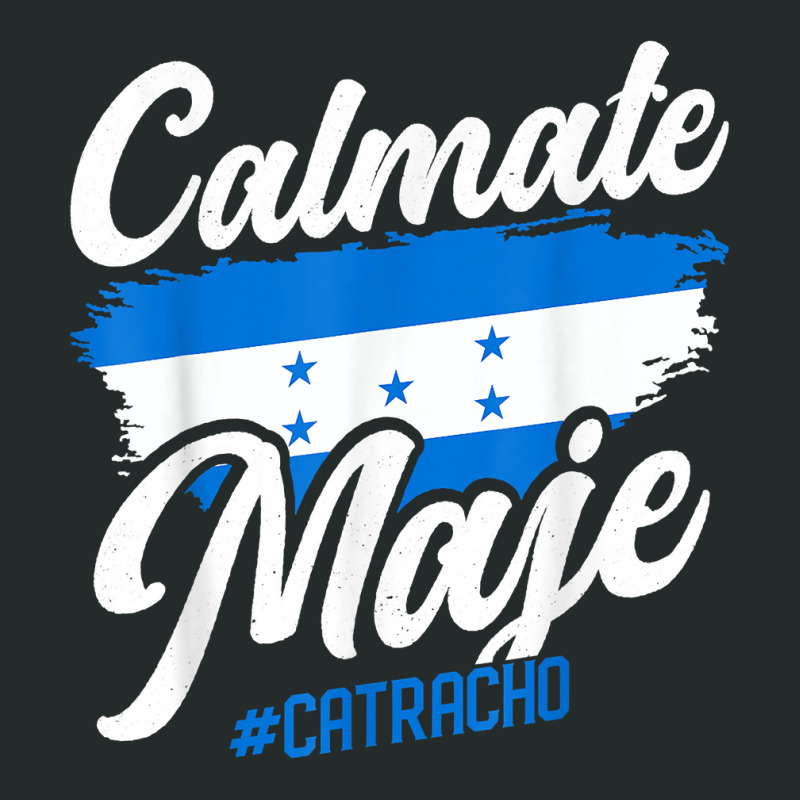 Baleada Honduran Honduras Flag Catracho Calmate Maje T Shirt Women's Triblend Scoop T-shirt by puawhla | Artistshot