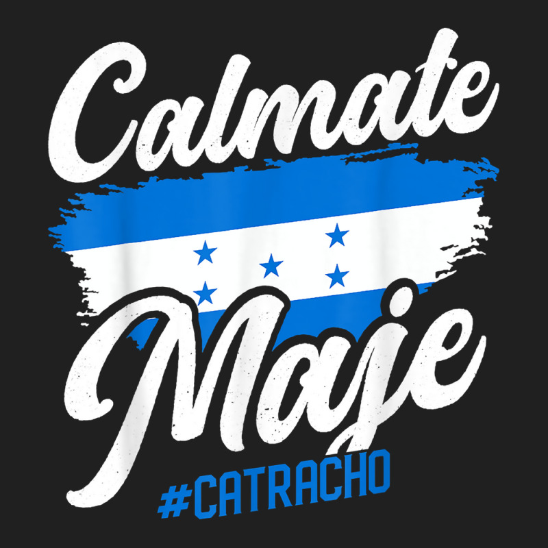 Baleada Honduran Honduras Flag Catracho Calmate Maje T Shirt Ladies Polo Shirt by puawhla | Artistshot