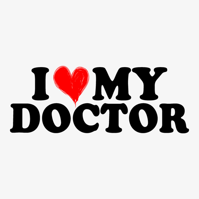 I Love My Doctor For Light Ladies Fitted T-Shirt by Gurkan | Artistshot