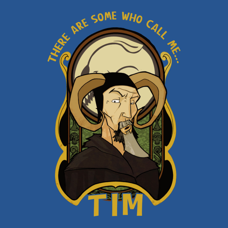 There Are Some Who Call Me Tim Ladies Fitted T-Shirt by dapoteequeen0 | Artistshot