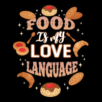 Food Is My Love Language T  Shirt Food Is My Love Language T  Shirt Adjustable Cap | Artistshot