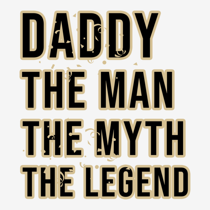 Daddy The Man The Myth The Legend Magic Mug | Artistshot