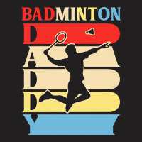 Fathers Day Gift Ideas T  Shirtbadminton Daddy Funny Daddy Gifts Fathe T-shirt | Artistshot