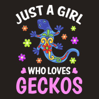 Gecko T  Shirt Just A Girl Who Loves Geckos T  Shirt Tank Top | Artistshot