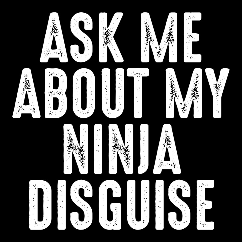 Ask Me About My Ninja Disguise Shirt Women's V-neck T-shirt | Artistshot