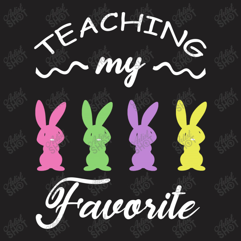 Teaching My Favorite Bunny T-shirt | Artistshot