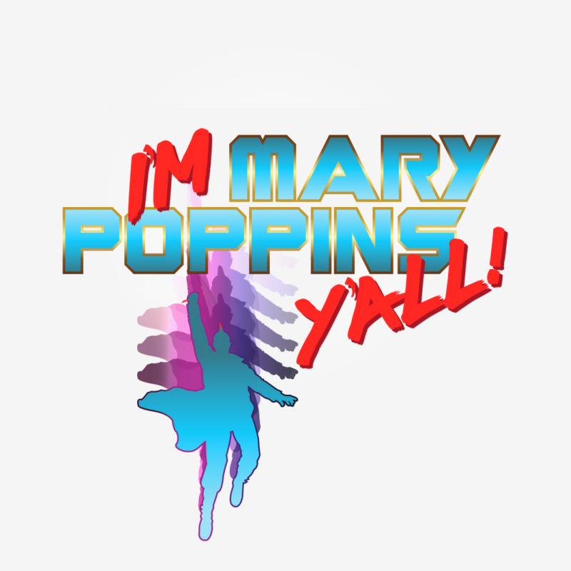 I’m Mary Poppins Y’all! Drawstring Bags | Artistshot