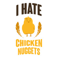 I Hate Chicken Nuggets Funny Maternity Scoop Neck T-shirt | Artistshot