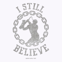 I Still Believe Tank Top | Artistshot