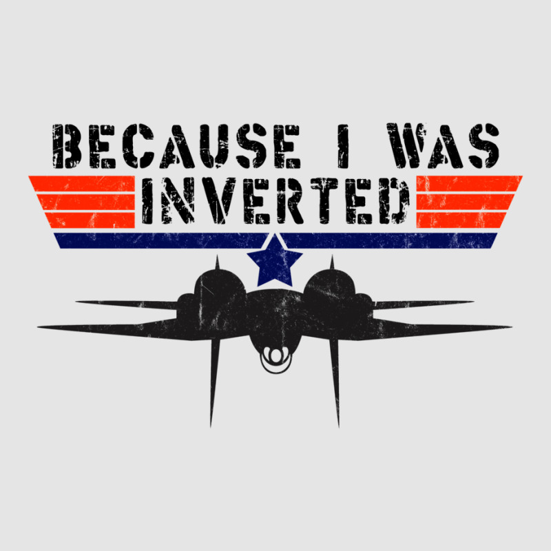 Because I Was Inverted   Vintage Top Gun F14 Tomcat Exclusive T-shirt by salayobatrazf | Artistshot