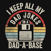 Retro I Keep All My Dad Jokes In A Dad-a-base Cool Dad Graphic T-shirt | Artistshot