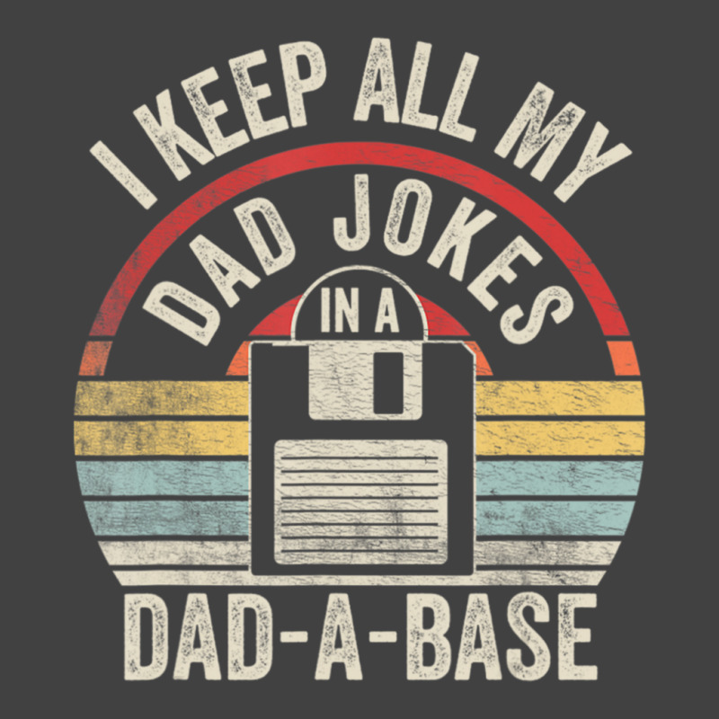 Retro I Keep All My Dad Jokes In A Dad-a-base Cool Dad Vintage T-Shirt by tintruong | Artistshot