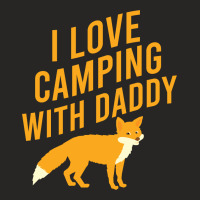 I Love Camping With Daddy Ladies Fitted T-shirt | Artistshot