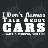 I Don't Always Talk About Cars Car Women's Triblend Scoop T-shirt | Artistshot