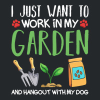 Gardening T  Shirt I Just Want To Work In My Garden Pet Lover Gift T Crewneck Sweatshirt | Artistshot