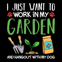 Gardening T  Shirt I Just Want To Work In My Garden Pet Lover Gift T Youth Hoodie | Artistshot