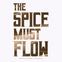 Dune   The Spice Must Flow (dark) Tank Top | Artistshot