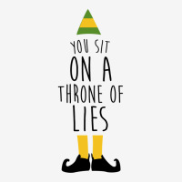 Elf   You Sit On A Throne Of Lies Graphic T-shirt | Artistshot