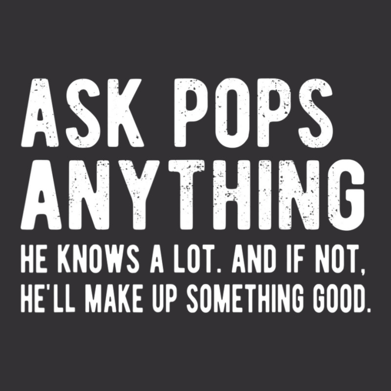 Mens Ask Pops Anything Pops Grandpa Vintage Hoodie And Short Set by longho | Artistshot