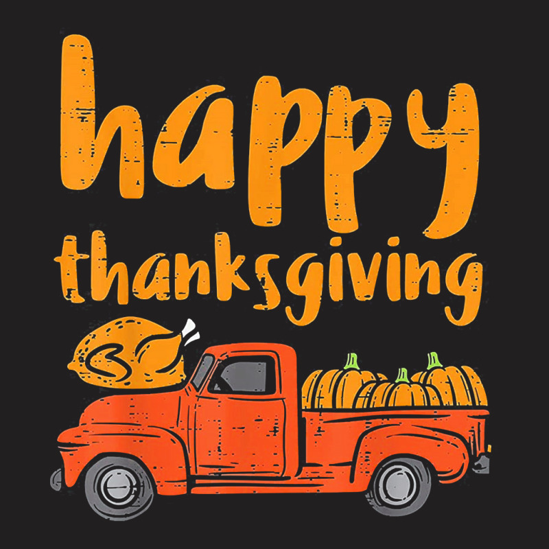 Happy Thanksgiving Turkey Pumpkin Truck Cute Men Women Kids T Shirt T-shirt | Artistshot