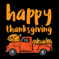 Happy Thanksgiving Turkey Pumpkin Truck Cute Men Women Kids T Shirt Zipper Hoodie | Artistshot