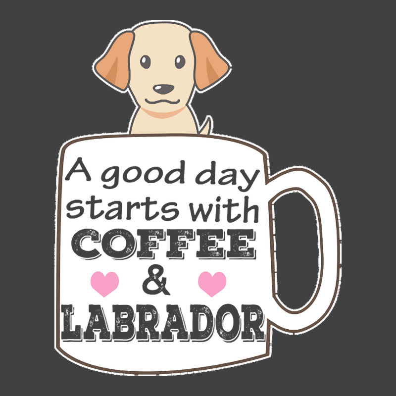 Labrador T Shirta Good Day Starts With Coffee And Labrador, Cute Labra Vintage T-shirt | Artistshot