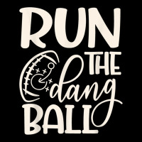 Run The Dang Ball Football Cheer Funny Mom _001 Women's V-neck T-shirt | Artistshot