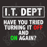 I.t. Dept, Have You Tried Turning It Off And On Again Racerback Tank | Artistshot