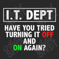 I.t. Dept, Have You Tried Turning It Off And On Again Toddler T-shirt | Artistshot