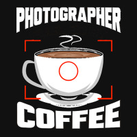 Photographer T  Shirt Photographer Fueled By Coffee Camera Photography Landscape Canvas Print | Artistshot